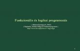 Funkcionális és logikai programozás · PDF fileadott relációt, rekurzív összefüggést ... (listák, halmazok, sorozatok) elemeinek megadására alkalmazott jelölésrendszer