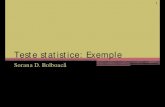 Teste statistice: Exemple - sorana.academicdirect.rosorana.academicdirect.ro/pages/doc/MV2012/MVRom07.pdf · Testul Z de comparare a mediei unui eşantion cu media unei populaţii