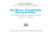 Active English Grammar - · PDF fileActive English Grammar A Practical Guide for Italian Learners ... volume/fascicolo di periodico dietro pagamento alla SIAE del compenso previsto