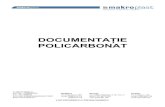 DOCUMENTAŢIE POLICARBONAT - sistemehale.rosistemehale.ro/wp-content/uploads/Policarbonat-Celular-RO.pdf · sistemele de acoperiri şi pereţi cu placi din policarbonat. Policarbonatul,