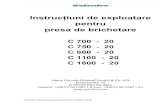 Instrucţiuni de exploatare - fresh-air · PDF fileInstrucţiuni de exploatare pentru presa de brichetare C 700 - 20 C 750 - 20 C 800 - 20 C 1100 - 20 C 1800 - 20 Heinz Schulte-Südhoff