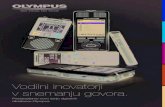 Vodilni inovatorji v snemanju govora. - olympus- · PDF filePredvajalnik MP3 Razvedrilo Radio FM* poddaje in zvočne knjige Programska oprema komplet za prepoznavo govora* komplet