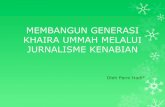 MEMBANGUN GENERASI KHAIRA UMMAH MELALUI …unissula.ac.id/wp-content/uploads/2013/09/khairaummah.pdf · B. Media massa yang meliputi cetak, elektronik/audio-visual (radio, televisi