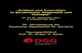 „Evidenz und Innovation in ... - geriatrie- · PDF file29. Jahreskongress der DGG 6 7 Grußwort „Evidenz und Innovation in geriatrischer Diagnostik und Therapie“ Deutsche Gesellschaft