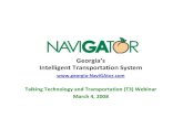Georgia’s Intelligent Transportation System · PDF fileGeorgia’s Intelligent Transportation System  ‐  Talking Technology and Transportation (T3) Webinar March 4, 2008