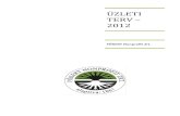 ÜZLETI TERV – 2012 -  · PDF fileLikviditási terv ... Középtávú stratégiai céljainkat 2012. évtől újra tervezzük fogalmazni, hiszen a várhatóan jogszabályi