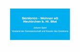 Senioren - Wohnen eG Neukirchen b. Hl.  · PDF fileSenioren - Wohnen eG Neukirchen b. Hl. Blut Johann Sperl Vorstand der Genossenschaft und Kassier des Gremiums