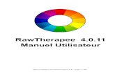 RawTherapee 4.0.11 Manuel Utilisateurrawtherapee.com/shared/obsolete/RawTherapeeManual_4.0.11_fr.pdf · Méthode ... Raccourcis clavier pour accélérer le travail Fonctionnement