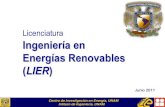Licenciatura Ingeniería en Energía · PDF fileCentro de Investigación en Energía, UNAM Intituto de Ingeniería, UNAM Aspectos Generales o Es una carrera de Ingeniería que se cursará