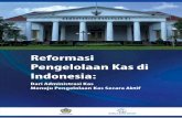 Reformasi Pengelolaan Kas di Indonesia - · PDF fileBuku ini disusun oleh Direktorat Pengelolaan Kas Negara, Direktorat Jenderal Perbendaharaan Kementerian Keuangan Republik Indonesia,