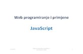 Web programiranje i primjene JavaScript -  · PDF fileprototipno programiranje –varijanta objektno orjentiranog programiranja koja ... Java Script –funkcije