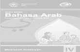 Bahasa Arab MI - Kelas 4  · PDF fileBahasa Arab : Buku Siswa ... Untuk Guru Madrasah Ibtidaiyah Kelas IV ISBN 978-979-8446-43-6 (no.jil.lengkap) ... 3 Buku Siswa Kelas 4 Ml