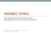 ISO/IEC 27001 - nm.ifi.lmu.debrennera/files/GI-Vortrag-ISO27k.pdf · ISO/IEC 27001 Der internationale Standard für das Management der Informationssicherheit Michael Brenner, Leibniz-Rechenzentrum