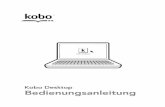 Kobo Desktop User Guide DE - download.kobobooks.comdownload.kobobooks.com/magento/.../kobodesktop_userguide_de.pdf · Kobo!Desktop!Bedienungsanleitung!!!!6! Kobo!Desktop!herunterladen!und!