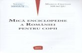 Mica enciclopedie a Romaniei pentru copii - cdn4.libris.ro enciclopedie a Romaniei... · Snvru NEGUT Meruus-CrusrmN NEACSU MIcA ENCICLOPEDIE A RONAANTEI PENTRU COPil