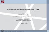 Evolution der Mobilfunknetze - LTE - VideoportalInternet/2013... · Evolution der Mobilfunknetze - LTE Lasse Stehnken Lehrstuhl Netzarchitekturen und Netzdienste Fakultat f¨ ur Informatik¨