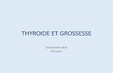 THYROIDE ET GROSSESSE - reseau- · PDF fileHypothyroidie •Traitement : substitution en levothyroxine •Augmentation des besoins au cours de la grossesse (en moyenne 50%) •Adapter