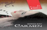 GeorGes Bizet Carmen - schlossfestspiele … Georges Bizet CARMEN Oper in drei Akten. Text von Henri Meilhac und Ludovic Halévy nach der Novelle von Prosper Mérimée. Kritische Neuausgabe