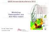 Workshop Datenquellen aus dem Netz nutzen - · PDF fileOnline-Datenquellen mit QGIS Dr.-Ing. Claas Leiner Architektur Stadtplanung Landschaftsplanung Workshop Datenquellen aus dem
