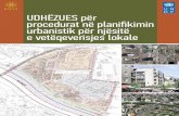 UDHËZUES për procedurat në planiﬁkimin urbanistik për зданија/AL... · PDF fileLEJA PËR MËNJANIM (dëshmia për pronësi, projekti për mënjanim me revizion në 3