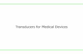 Transducers for Medical Devices - bmsp.jbnu.ac.krbmsp.jbnu.ac.kr/v1.0/lec/2014_1/2014_1_3/Biomeasurements_3_trans… · adjusts Pacemaker function ... Thermal Transducers ... •