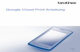 Google Cloud Print Anleitung - download.brother.comdownload.brother.com/welcome/doc003013/cv_mfc4510dw_ger_gcp_b… · 1 1 1 Einleitung Übersicht Google Cloud Print™ ist ein Dienst,