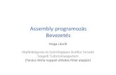 Assembly programozás Bevezetés - Informatikai Intézetvargalg/oktatas/asm_lev_2013/Assembly... · Assembly programozás Bevezetés Varga László Képfeldolgozás és Számítógépes