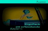 ErgoPack ett erbjudandeergopack.de/fileadmin/ErgoPack/downloads/prospekte/Neuer Ordner... · ErgoPack är alltid det rätta beslutet: Stora, små, ... som två arbetare hittills gjorde