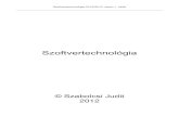 Szoftvertechnológia - · PDF fileSzoftvertechnológia 2012/2013. tanév 1. félév (Ajánlott irodalom: Ian Somerville: Szoftverrendszerek fejlesztése. Második, bővített, átdolgozott