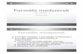 Formális módszerek - Széchenyi István Egyetemheckenas/okt/fmod1.pdf · pl. UML Automatikus modell generálás Formális modell Modell elemzés Kód generálás kiegészítés
