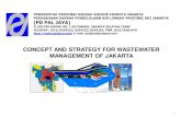 CONCEPT AND STRATEGY FOR WASTEWATER  · PDF filePEMERINTAH PROVINSI DAERAH KHUSUS IBUKOTA JAKARTA ... Jawa sea Sludge Treatment Plant ... 5 Setiabudi Barat 2,184 48 668 10
