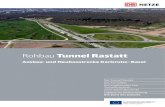 Rohbau Tunnel Rastatt - Karlsruhe - Basel · PDF fileRohbau Tunnel Rastatt Ausbau- und Neubaustrecke Karlsruhe–Basel Der Tunnel Rastatt Der Tunnelbau Rettungskonzept und Tunnelsicherheit