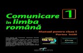 Comunicare 1 în limba română - Manuale Digitale I/Comunicare in limba romana... · Manual pentru clasa I Partea întâi în limba română Comunicare 1 Acest manual este proprietatea
