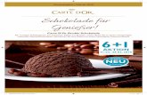 Schokolade für Genießer! - · PDF fileCarte D’Or Dunkle Schokolade Ein cremiger Schokogenuss mit erlesenem Kakao aus Ecuador macht dieses Eis zu einem einzigartigen, intensiven
