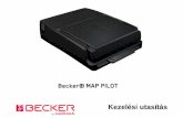 MAP PILOT HU -  · PDF file5 a becker® map pilot >>> > d > gb > f > i > e > p > nl > dk > s > n > fin > tr > gr > pl > cz > h > rus a becker® map pilota becker® map