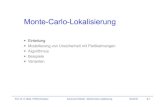 Monte-Carlo-Lokalisierung - bittel/msi_robo/Vorlesung/08_MonteCa… · SS 2016 Monte-Carlo-Lokalisierung ! Einleitung ! Modellierung von Unsicherheit mit Partikelmengen ! Algorithmus