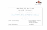 Manual SPED FISCAL -  · PDF file3.2.4.1.4 Ressarcimento de ICMS em Operações com ST - Entradas ... 3.18 Ajustes da Apuração - ICMS Substituição Tributária