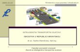INTELIGENTNI TRANSPORTNI SUSTAVI - mppi.hr · PDF file1. Uvod Inteligentni transportni sustav (ITS) je holistička, upravljačka i informacijsko-komunikacijska nadgradnja klasičnog