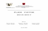 Plani Vjetor 2016-2017 · PDF fileFokusi i punes per kete vit mesimor te jete jo vetem per rritjen e cilesise se mesimdhenie-mesimnxenie por n je ... sherbimit javor . Plani vjetor