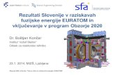 Rezultati Slovenije v raziskavah fuzijske energije EURATOM in · PDF fileObzorje 2020, Info dan “Varna, čista in učinkovita energija, EURATOM ... znanstveni svet konzorcija (STAC)