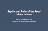 Reptile and Rules of the Road - Dallas Bar Association and Rules of the Road... · Reptile and Rules of the Road Debating the Issues Gerald R. Powell & James E. Wren Professors of