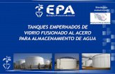 TANQUES EMPERNADOS DE VIDRIO FUSIONADO - · PDF file•Tanques cisterna •Agua contra Incendios ... • Diseño • Ingeniería ... • Manufacturación propia del Tanque y Techo