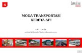 4 MODA TRANSPORTASI KERETA API - …supplychainindonesia.com/.../4._Moda_Transportasi_Kereta_Api_2015.… · •Sistem angkutan kereta api (rel atau baja) meliputi atas alat angkut
