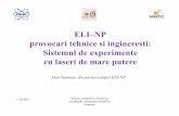 ELI–NP provocari tehnice si ingineresti: Sistemul de ... · PDF fileStiinta fundamentala: ‐Interactia lumina‐materie la intensitati si energii extreme ‐Crearea in laborator