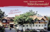 Hotel – Restaurant Märchenwaldhotelmaerchenwald.com/prospekt/Prospekt_Hotel_Maerchenwald.pdf · Hotel Märchenwald „Märchenhafte Genussvielfalt“ – der Tradition verbunden…