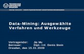 Data-Mining: Ausgewählte Verfahren und Werkzeuge · PDF fileData-Mining: Ausgewählte Verfahren und Werkzeuge Fakultät Informatik – Institut für Angewandte Informatik – Lehrstuhl