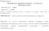 Predavanje 1. MINERALI, MINERALOGIJA NAUKA O …nasport.pmf.ni.ac.rs/materijali/733/Predavanje 1.pdf · Predavanje 1. MINERALI, MINERALOGIJA –NAUKA O MINERALIMA minerals (lat.)
