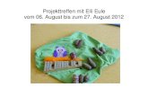 Projekttreffen mit Elli Eule vom 06. August bis zum 27 ... · PDF fileNachdem wir erlebt haben, was alles bei Elli Eule im Wald los ist, überlegen wir, was wir Elli im Kindergarten