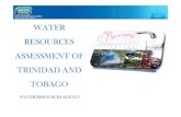 WATER AND SEWERAGE AUTHORITY “Water Security in · PDF filewater and sewerage authority “water security in every sector” water resources assessment of trinidad and tobago water