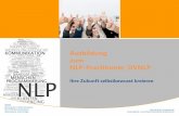 Ausbildung zum NLP-Practitioner, DVNLPwp.intaka.de/wp-content/uploads/2017-02-24-Broschüre-NLP-2017-20… · Erickson (modernen Hypnotherapie), ... NLP beschäftigt sich mit der